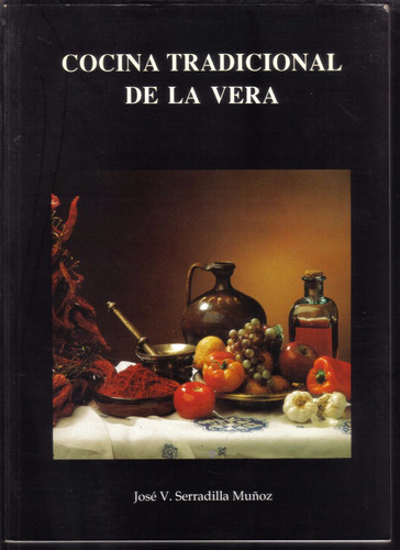 Cocina Tradicional De La Vera, De José V. Serradilla Muñoz