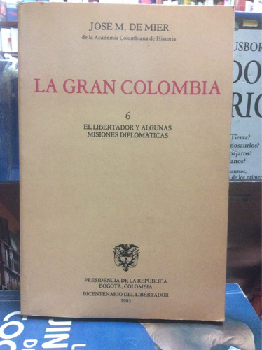 La Gran Colombia - Bolívar - Misiones Diplomáticas - 1983