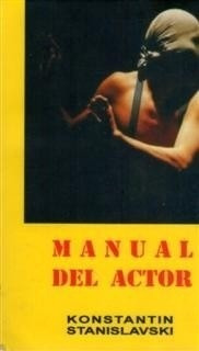 Manual Del Actor - Konstantin Stanislavski