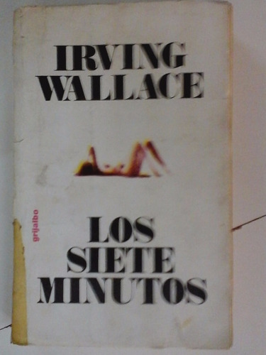 Los Siete Minutos - Irving Wallace