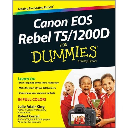 Canon Rebel Eos T5 / 1200d For Dummies