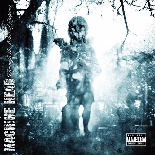 Machine Head - Through The Ashes Of Empires - Importado