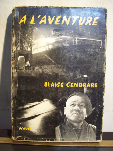 Adp A L'aventure B. Cendrars / Ed Denoel 1958 Paris