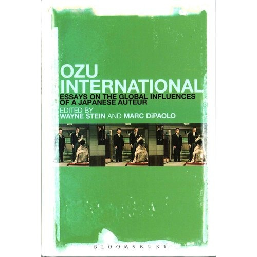 Internacional De Ozu: Ensayos Sobre La Influencia Global De