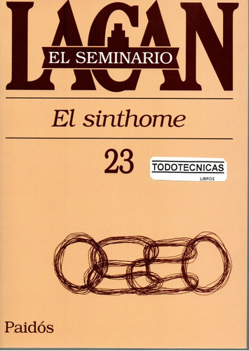 Seminario 23 Lacan El Sinthome   Local A La Calle     -pd-