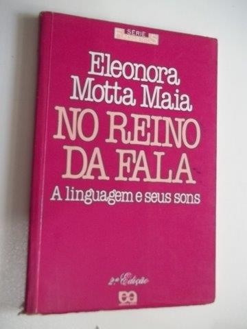 * Livro - No Reino Da Fala - Eleonora Motta Maia