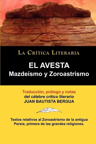 Zoroastro El Avesta: Mazdeísmo Y Zoroastrismo Edición Bergua