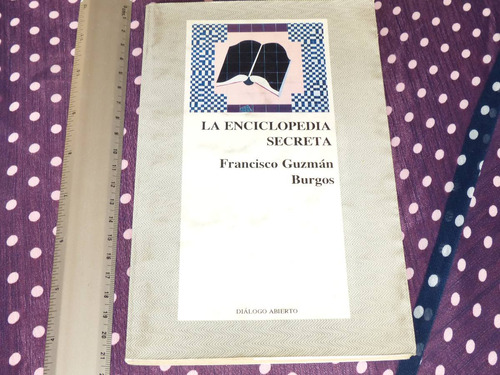 Francisco Guzmán Burgos, La Enciclopedia Secreta, Ediciones