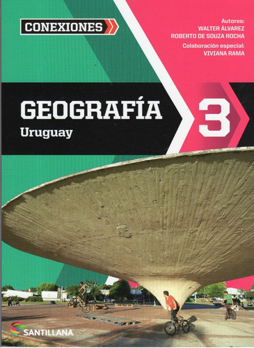 Geografía 3 / Uruguay / Santillana - Serie Conexiones