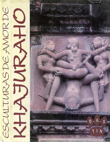 Libro Esculturas De Amor De Khajuraho. Varma Y Kapoor.