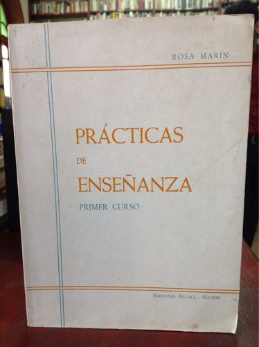 Prácticas De Enseñanza. Primer Curso. Rosa Marin.
