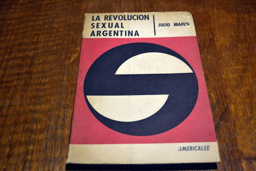 La Revolucion Sexual Argentina - Julio Mafud