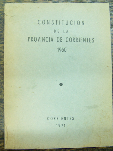 Constitucion De La Provincia De Corrientes 1960 *