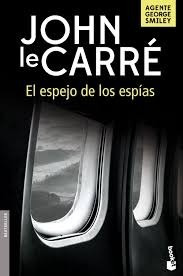 El Espejo De Los Espías - John Le Carre | Ed. Planeta