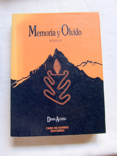 Memoria Y Olvido. Novela . Diana Alonso