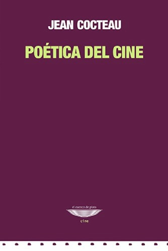 Poética Del Cine, Jean Cocteau, Ed. Cuenco De Plata