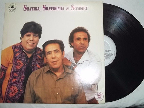 * Vinil Lp - Silveira, Silverinha E Soninho