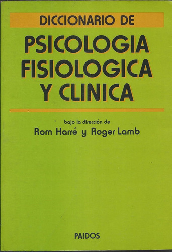 Harré/lamb. Diccionario De Psicología Fisiológica Y Clínica