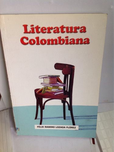 Literatura Colombiana- Félix Ramiro Lozada Flórez