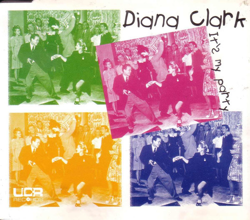 Diana Clark It's My Party Euro House Electronica Cd Pvl