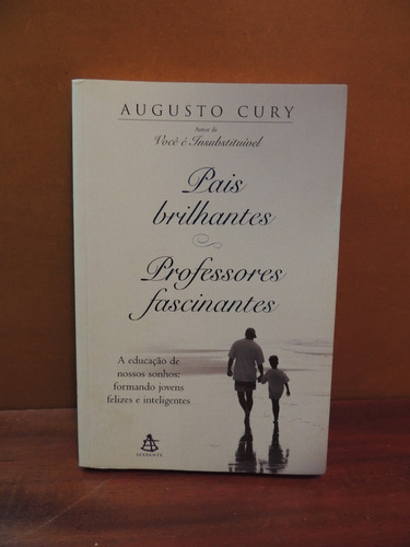 Livro Pais Brilhantes Professores Fascinantes Augusto Cury