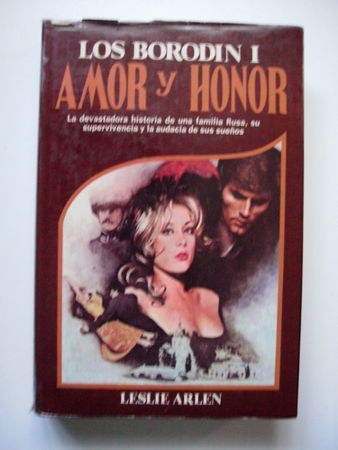 Los Borodin 1 - Amor Y Honor - Leslie Arlen 1983