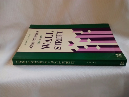 Imagen 3 de 6 de Como Entender Wall Street Jeffrey B. Little Mc Graw Hill