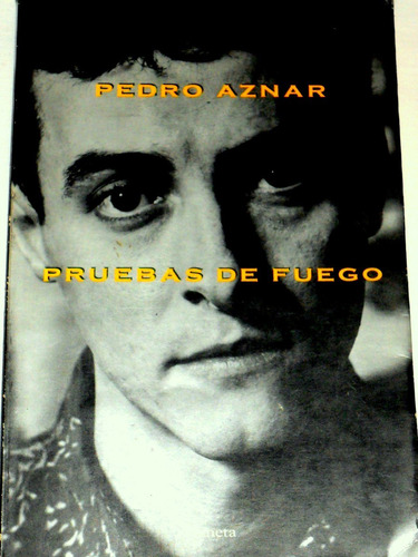 Pedro Aznar. Pruebas De Fuego