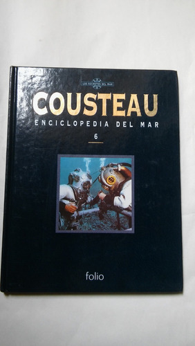 Los Secretos Del Mar Cousteau Enciclopedia Del Mar Numero 6