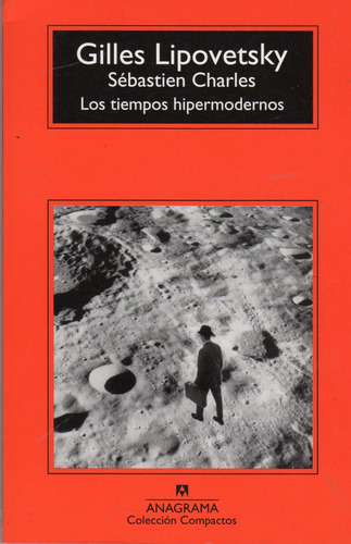 Los Tiempos Hipermodernos / Gilles Lipovetsky
