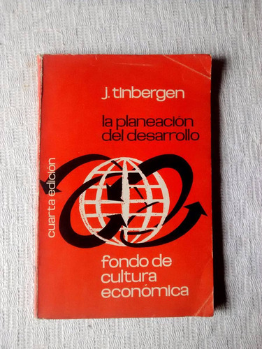 La Planeacion Del Desarrollo - J. Tinbergen - Ed. Fce 1966