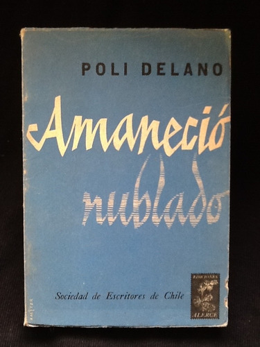 Amaneció Nublado. - Poli Délano. - Primera Edición.