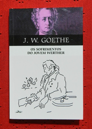 Os Sofrimentos Do Jovem Werther (livro) | J. W. Goethe