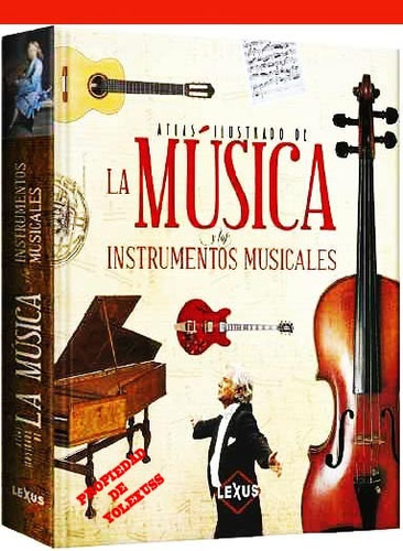 Atlas Ilustrado De La Música Instrumentos,historia,composito