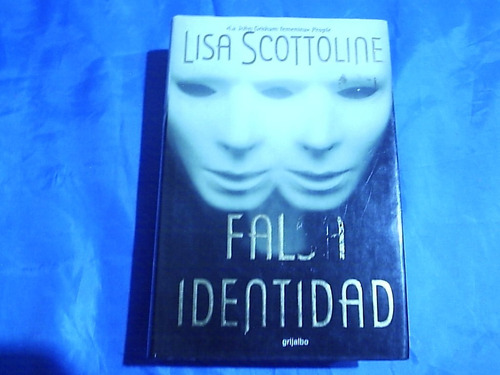 Falsa Identidad - Lisa Scottoline - Thriler Judicial