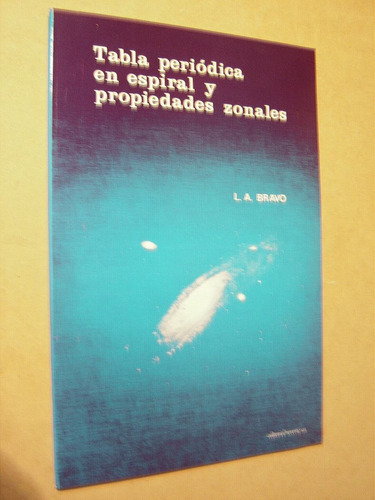 L.a. Bravo, Tabla Periódica En Espiral Y Propiedades Zonales