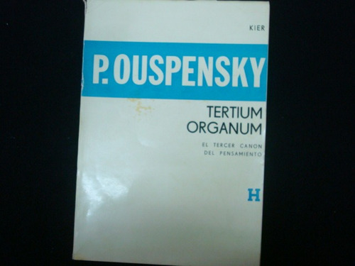 Pedro Ouspensky, Tertium Organum, Editorial Kier, Argentina,