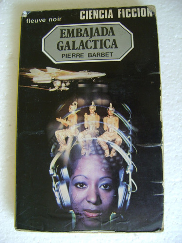 Embajada Galactica- Pierre Barbet- Ciencia Ficcion- 1979