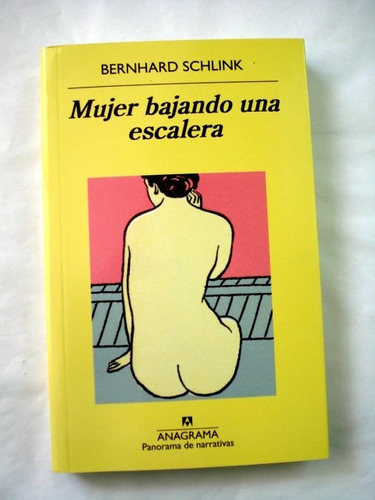 Bernhard Schlink, Mujer Bajando Una Escalera - Anagrama L12