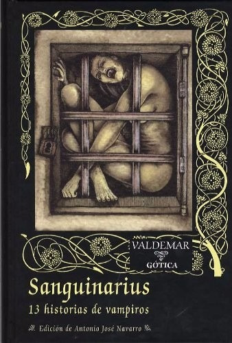 Sanguinarius 13 Historias De Vampiros V. A. Ed. Valdemar