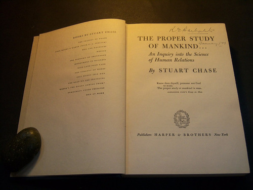 The Proper Study Of Mankind ... Stuart Chase