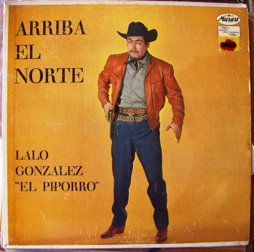 Bolero, Lalo Gonzalez   Piporro  , Arriba El Norte, Lp12´,