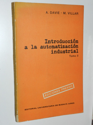 Introduccion A La Automatizacion Industrial - Davie / Villar