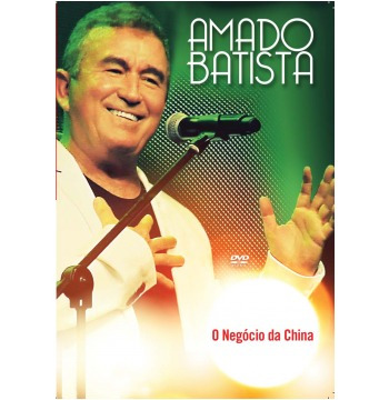 Dvd Amado Batista - O Negócio Da China