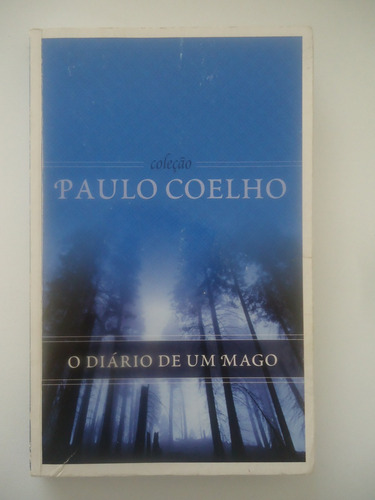 O Diário De Um Mago - Paulo Coelho - Coleção Paulo Coelho