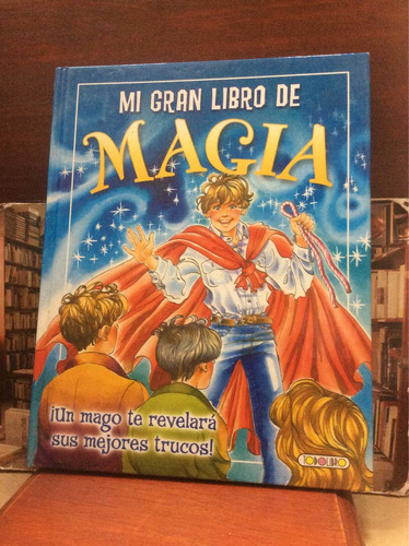 Mi Gran Libro De Magia -  Libro Juvenil