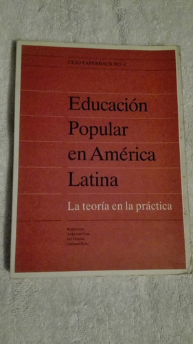 Libro Educación Popular En América Latina, Anke Van Dam, J.