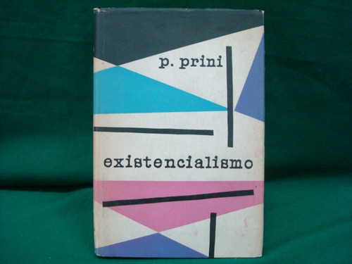 Pietro Prini, Existencialismo