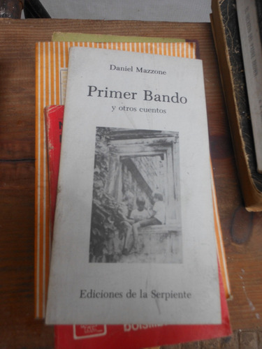 * Daniel Mazzone  - Primer Bando Y Otros Cuentos