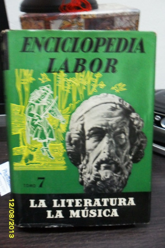 Enciclopedia Labor. Tomo 7  La Literatura Y La Musica Usado